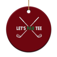 Funny Golfing Ceramic Ornament Let's Par Tee Golf Player Golfer Dad Grandpa - Wonder Print Shop