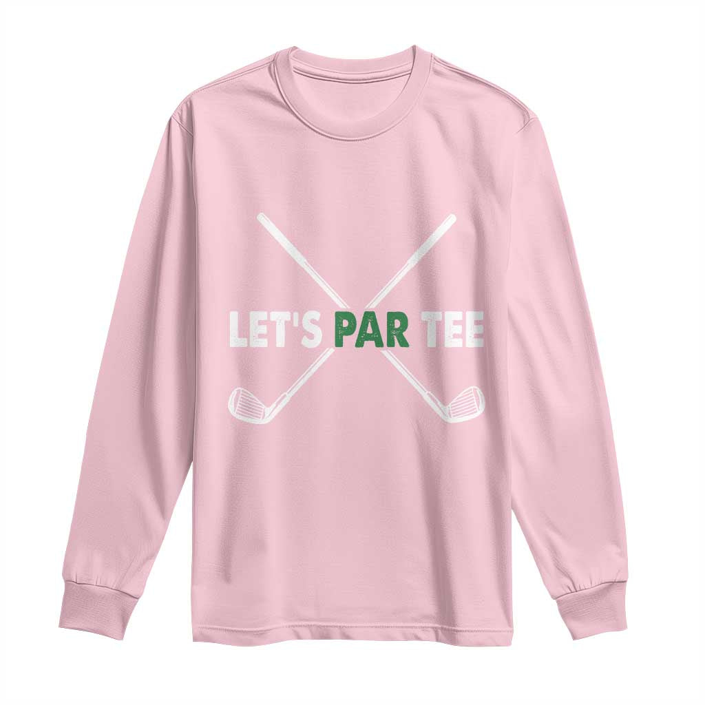 Funny Golfing Long Sleeve Shirt Let's Par Tee Golf Player Golfer Dad Grandpa