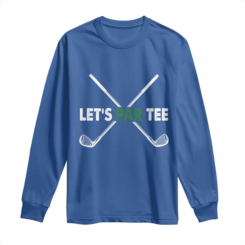 Funny Golfing Long Sleeve Shirt Let's Par Tee Golf Player Golfer Dad Grandpa