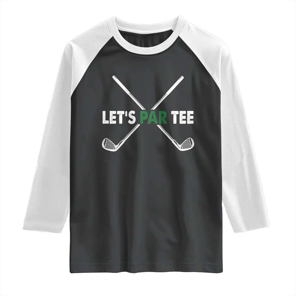 Funny Golfing Raglan Shirt Let's Par Tee Golf Player Golfer Dad Grandpa