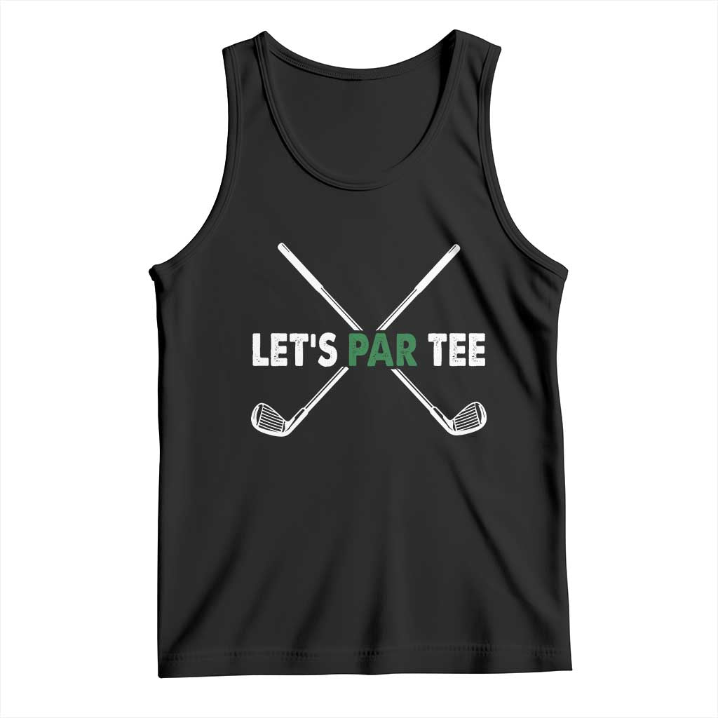 Funny Golfing Tank Top Let's Par Tee Golf Player Golfer Dad Grandpa