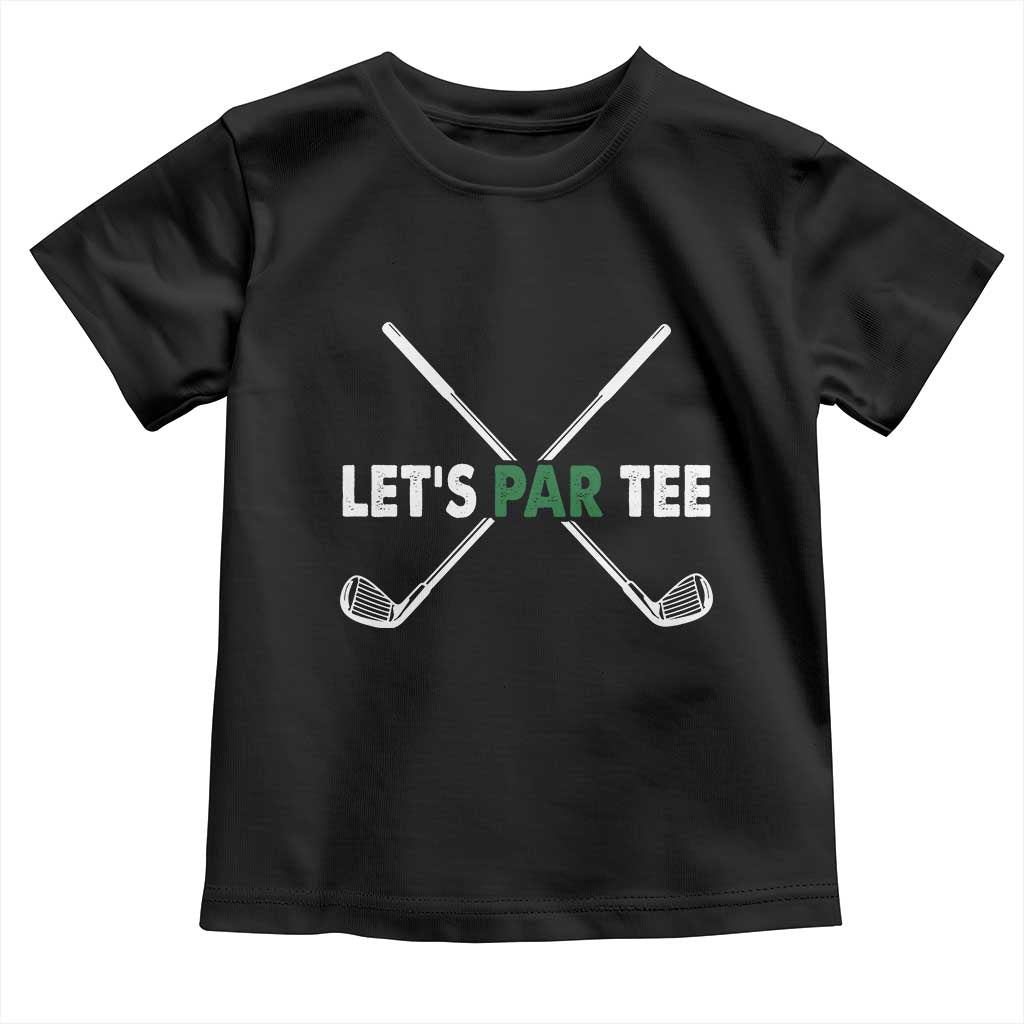 Funny Golfing Toddler T Shirt Let's Par Tee Golf Player Golfer Dad Grandpa
