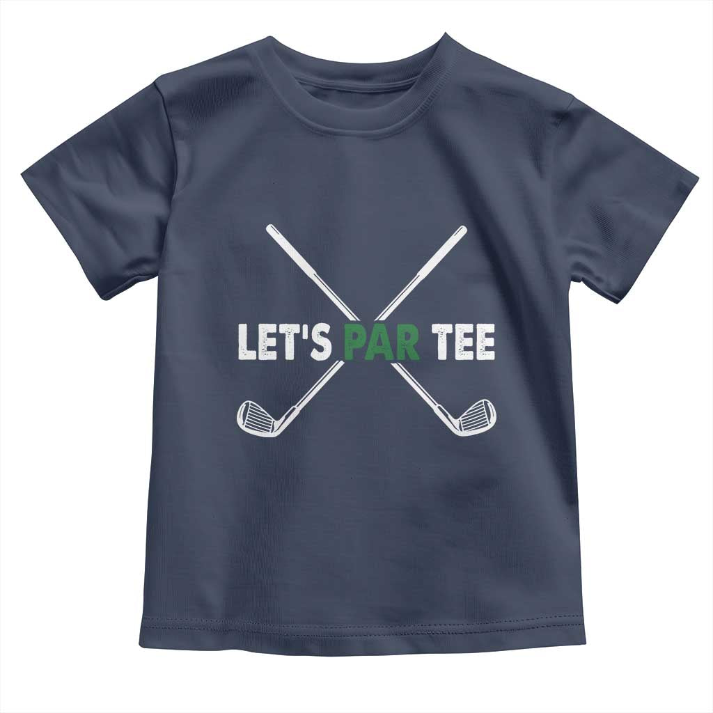 Funny Golfing Toddler T Shirt Let's Par Tee Golf Player Golfer Dad Grandpa