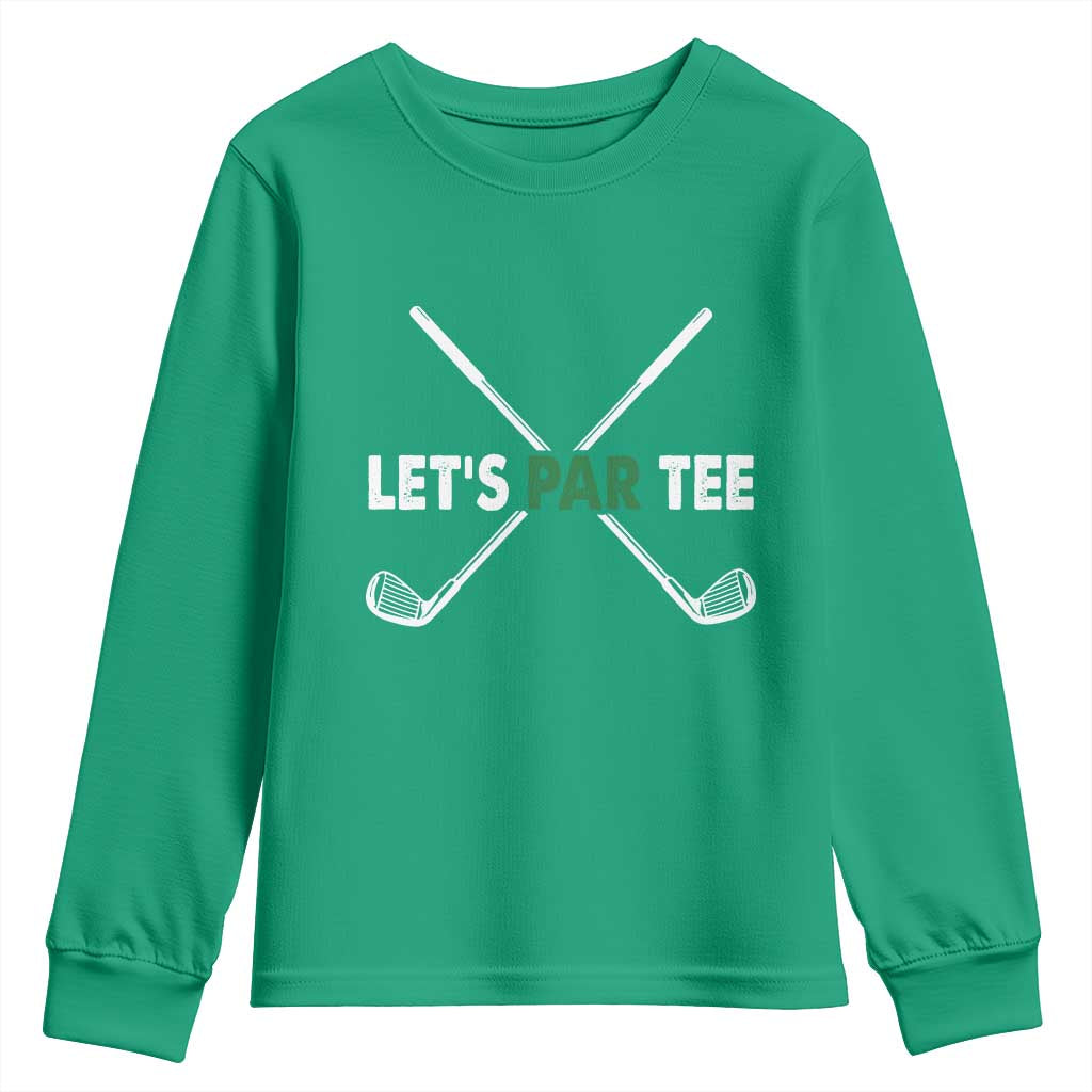 Funny Golfing Youth Sweatshirt Let's Par Tee Golf Player Golfer Dad Grandpa