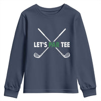 Funny Golfing Youth Sweatshirt Let's Par Tee Golf Player Golfer Dad Grandpa