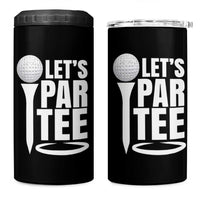 Funny Golfing 4 in 1 Can Cooler Tumbler Let's Par Tee Fathers Day Golfer Gift Dad Grandpa