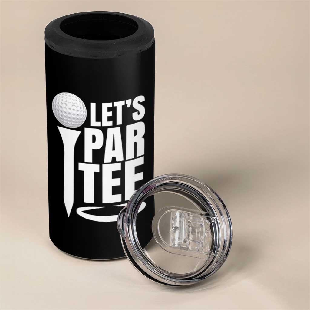 Funny Golfing 4 in 1 Can Cooler Tumbler Let's Par Tee Fathers Day Golfer Gift Dad Grandpa
