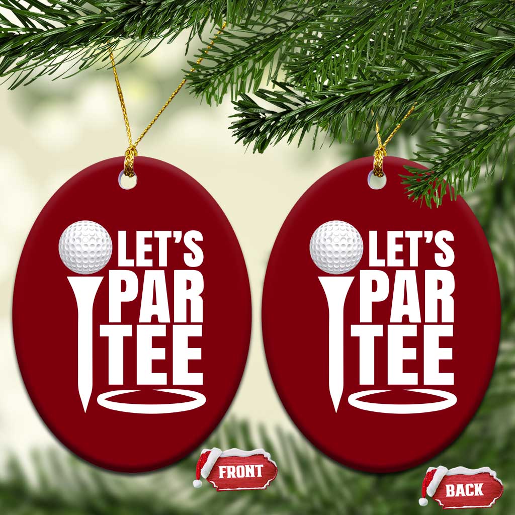 Funny Golfing Ceramic Ornament Let's Par Tee Fathers Day Golfer Gift Dad Grandpa - Wonder Print Shop