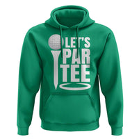Funny Golfing Hoodie Let's Par Tee Fathers Day Golfer Gift Dad Grandpa