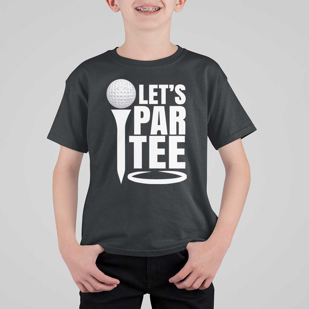 Funny Golfing T Shirt For Kid Let's Par Tee Fathers Day Golfer Gift Dad Grandpa