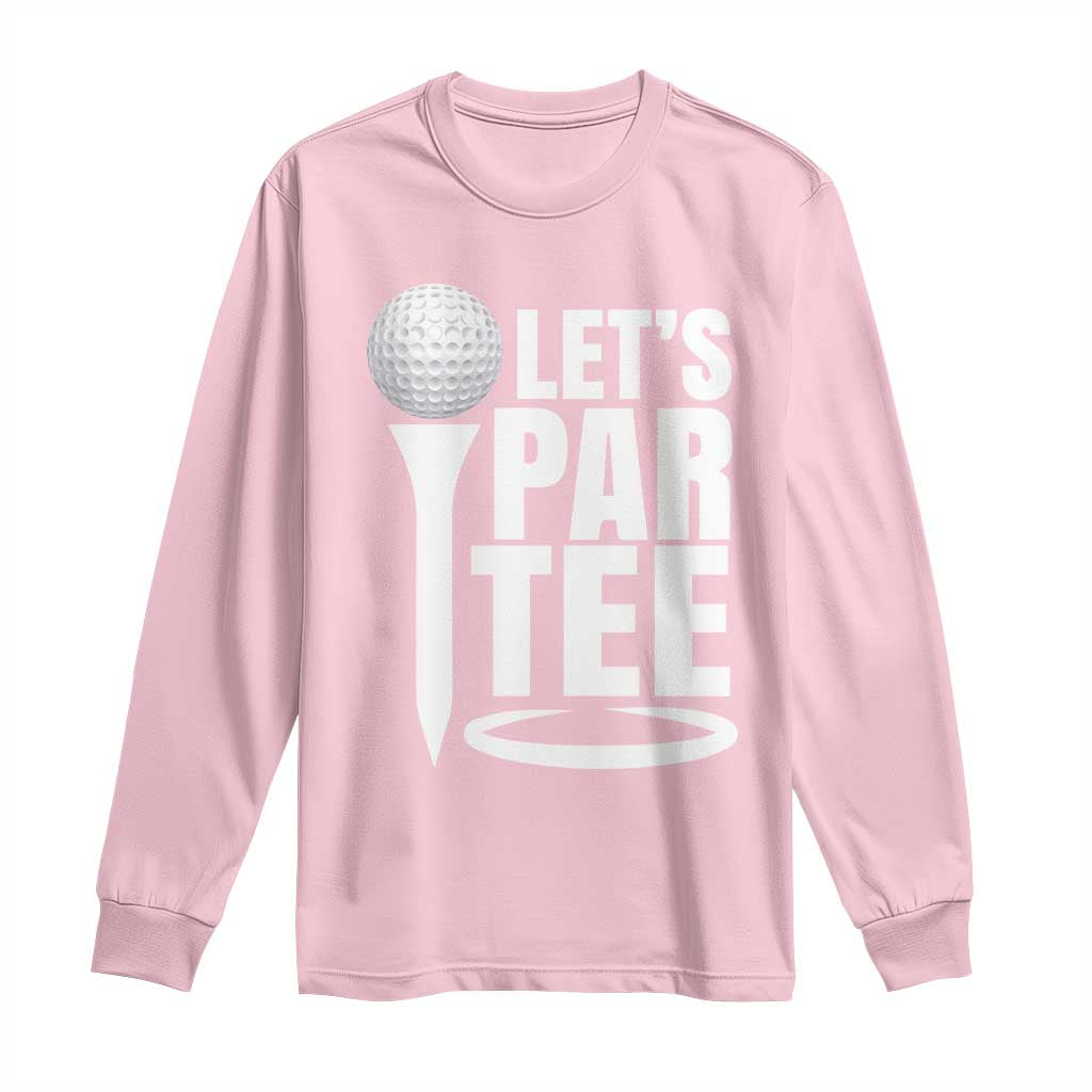 Funny Golfing Long Sleeve Shirt Let's Par Tee Fathers Day Golfer Gift Dad Grandpa
