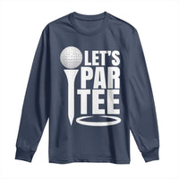 Funny Golfing Long Sleeve Shirt Let's Par Tee Fathers Day Golfer Gift Dad Grandpa