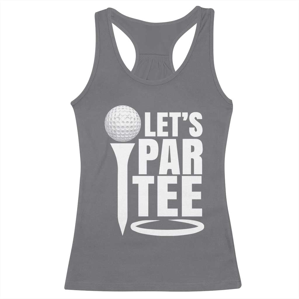 Funny Golfing Racerback Tank Top Let's Par Tee Fathers Day Golfer Gift Dad Grandpa