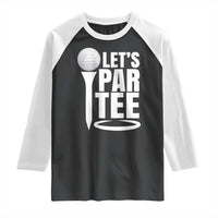 Funny Golfing Raglan Shirt Let's Par Tee Fathers Day Golfer Gift Dad Grandpa