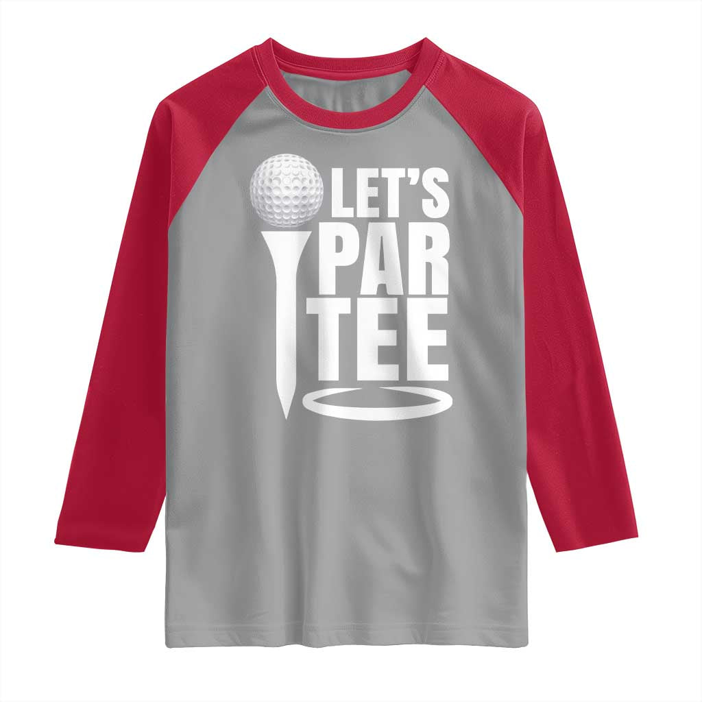 Funny Golfing Raglan Shirt Let's Par Tee Fathers Day Golfer Gift Dad Grandpa