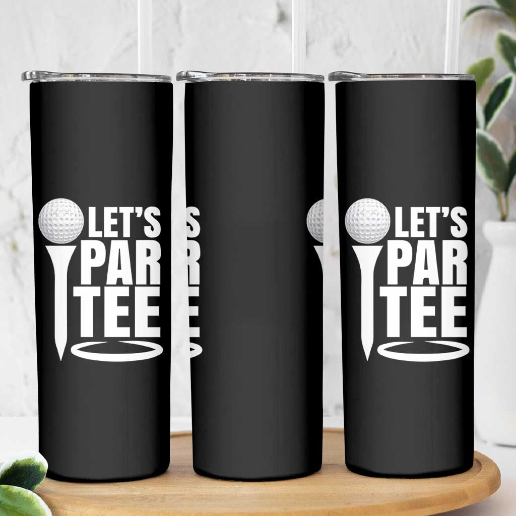Funny Golfing Skinny Tumbler Let's Par Tee Fathers Day Golfer Gift Dad Grandpa