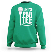 Funny Golfing Sweatshirt Let's Par Tee Fathers Day Golfer Gift Dad Grandpa