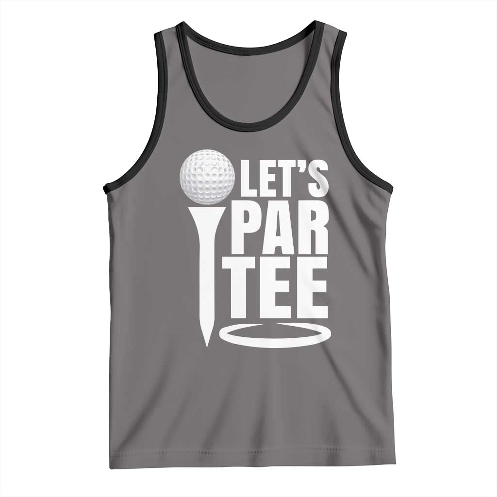 Funny Golfing Tank Top Let's Par Tee Fathers Day Golfer Gift Dad Grandpa