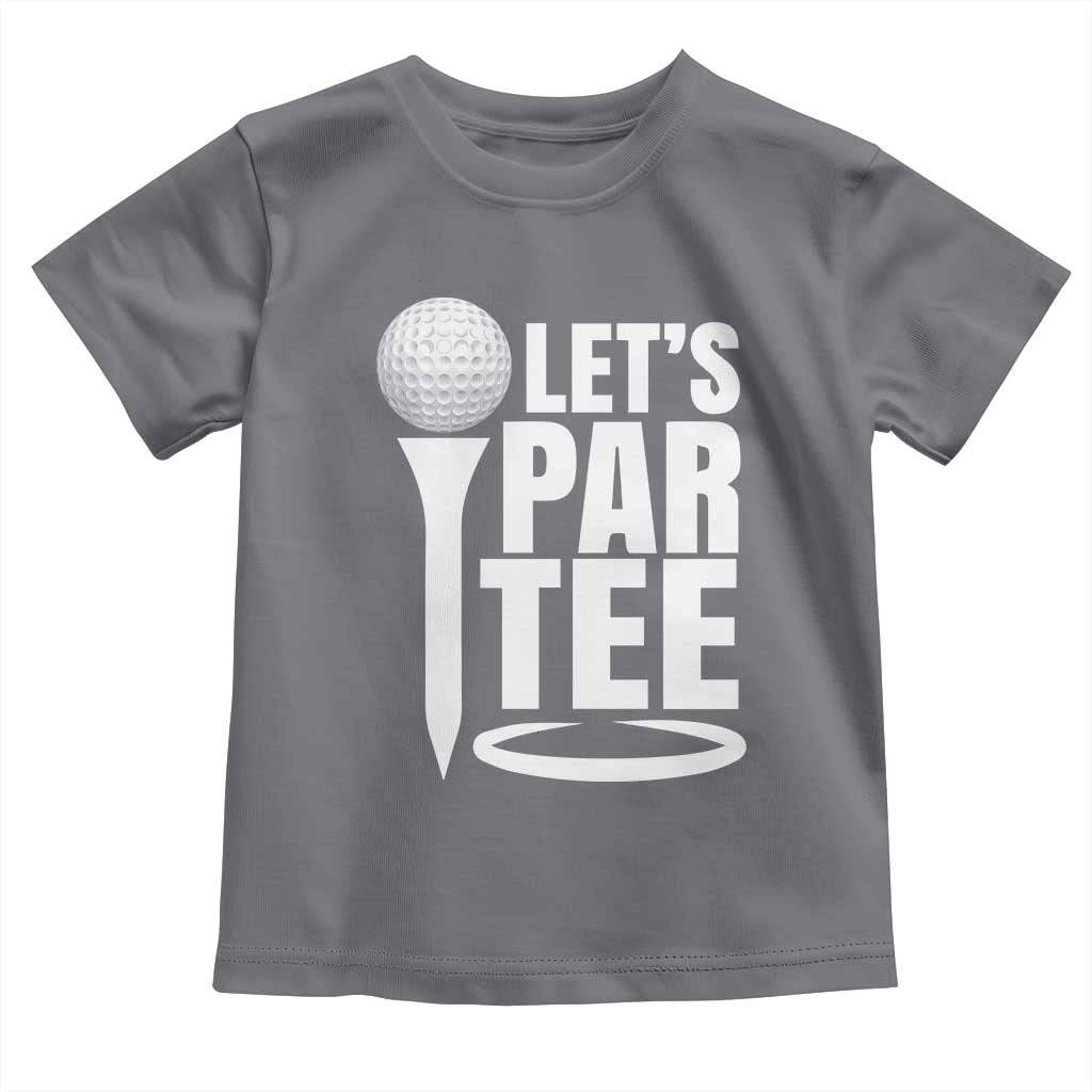 Funny Golfing Toddler T Shirt Let's Par Tee Fathers Day Golfer Gift Dad Grandpa