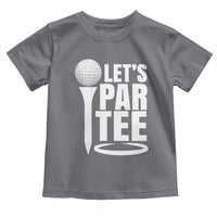 Funny Golfing Toddler T Shirt Let's Par Tee Fathers Day Golfer Gift Dad Grandpa