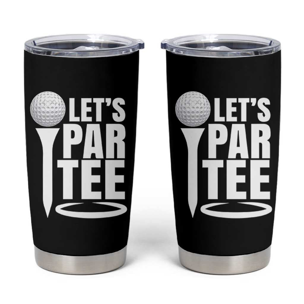 Funny Golfing Tumbler Cup Let's Par Tee Fathers Day Golfer Gift Dad Grandpa