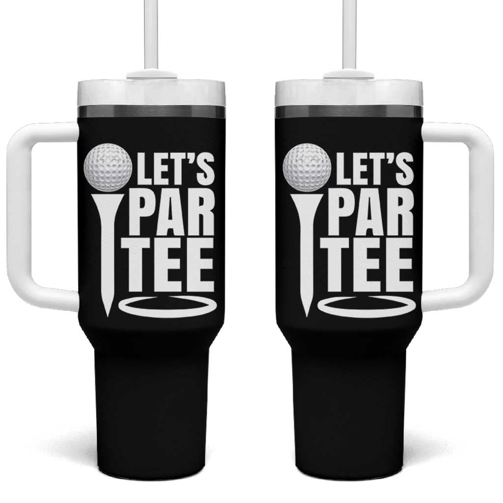 Funny Golfing Tumbler With Handle Let's Par Tee Fathers Day Golfer Gift Dad Grandpa