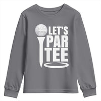Funny Golfing Youth Sweatshirt Let's Par Tee Fathers Day Golfer Gift Dad Grandpa