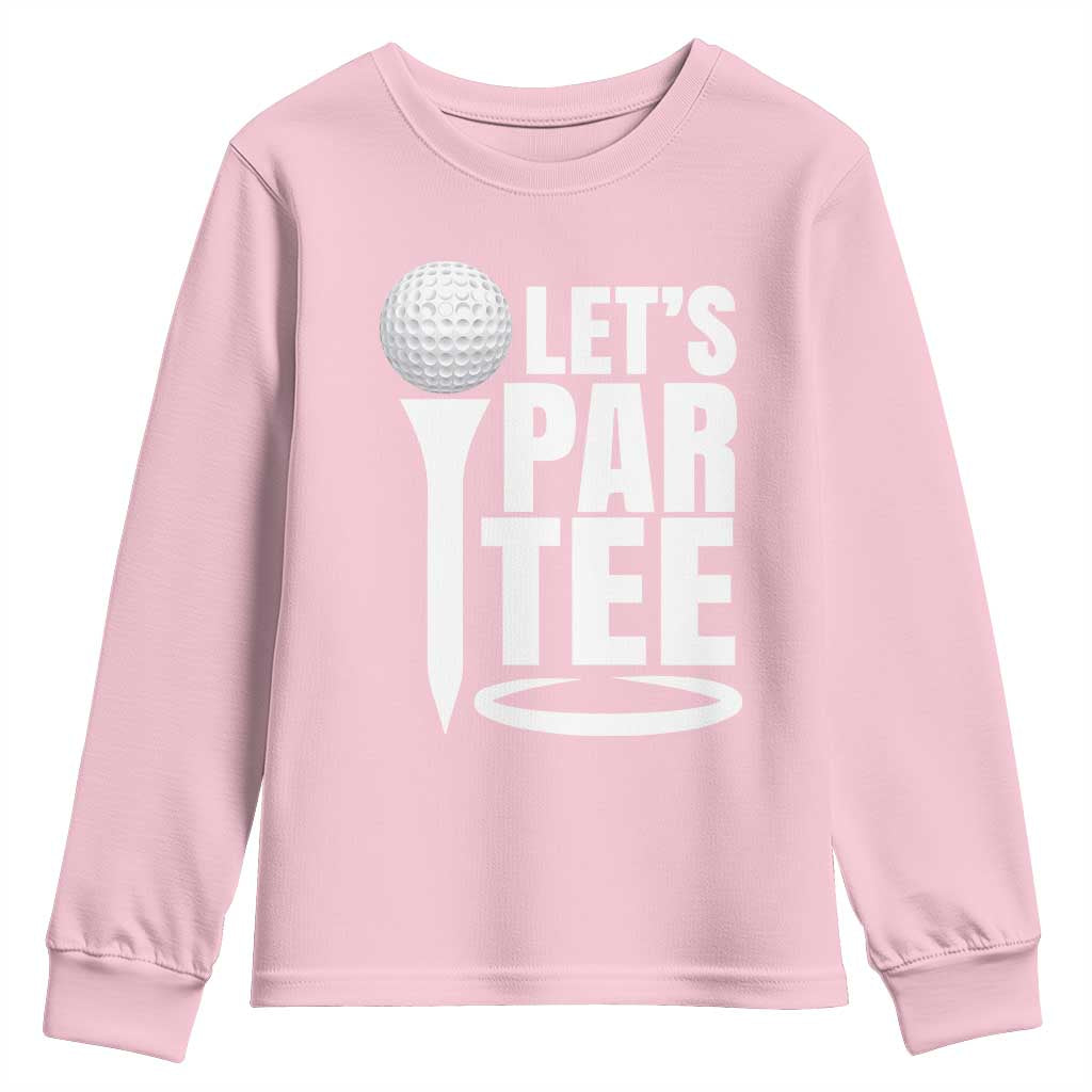 Funny Golfing Youth Sweatshirt Let's Par Tee Fathers Day Golfer Gift Dad Grandpa