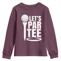 Funny Golfing Youth Sweatshirt Let's Par Tee Fathers Day Golfer Gift Dad Grandpa