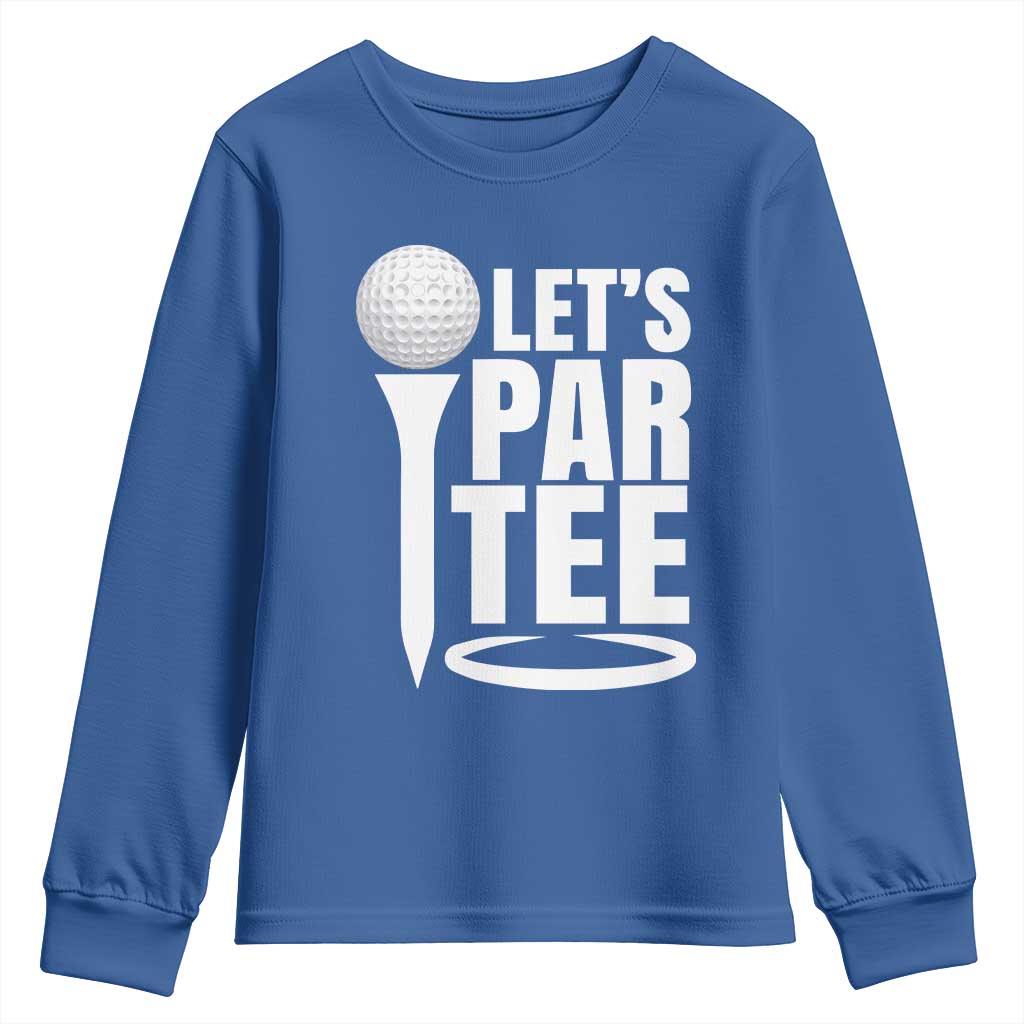 Funny Golfing Youth Sweatshirt Let's Par Tee Fathers Day Golfer Gift Dad Grandpa