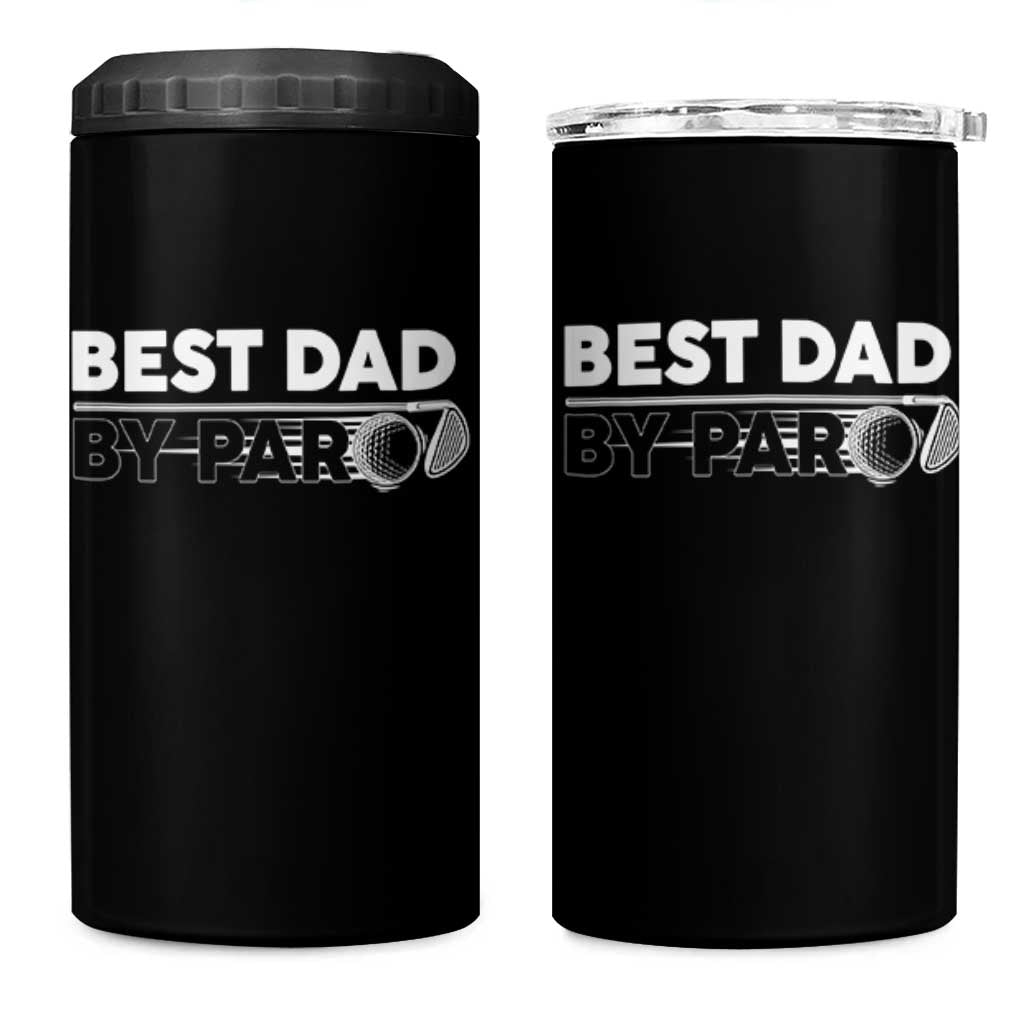 Golf Dad 4 in 1 Can Cooler Tumbler Best Dad By Par Golfing Golfer Funny Fathers Day Gifts
