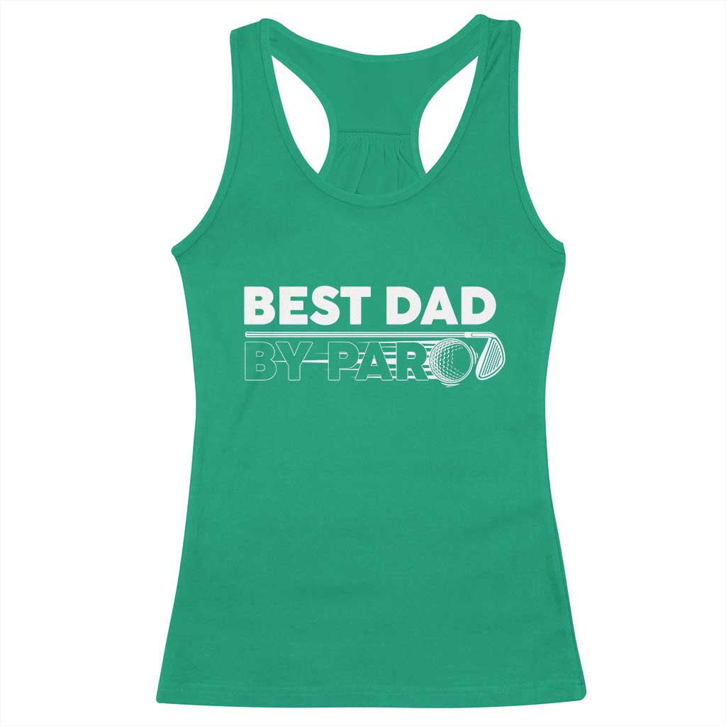 Golf Dad Racerback Tank Top Best Dad By Par  Golfing Golfer Funny Fathers Day Gifts