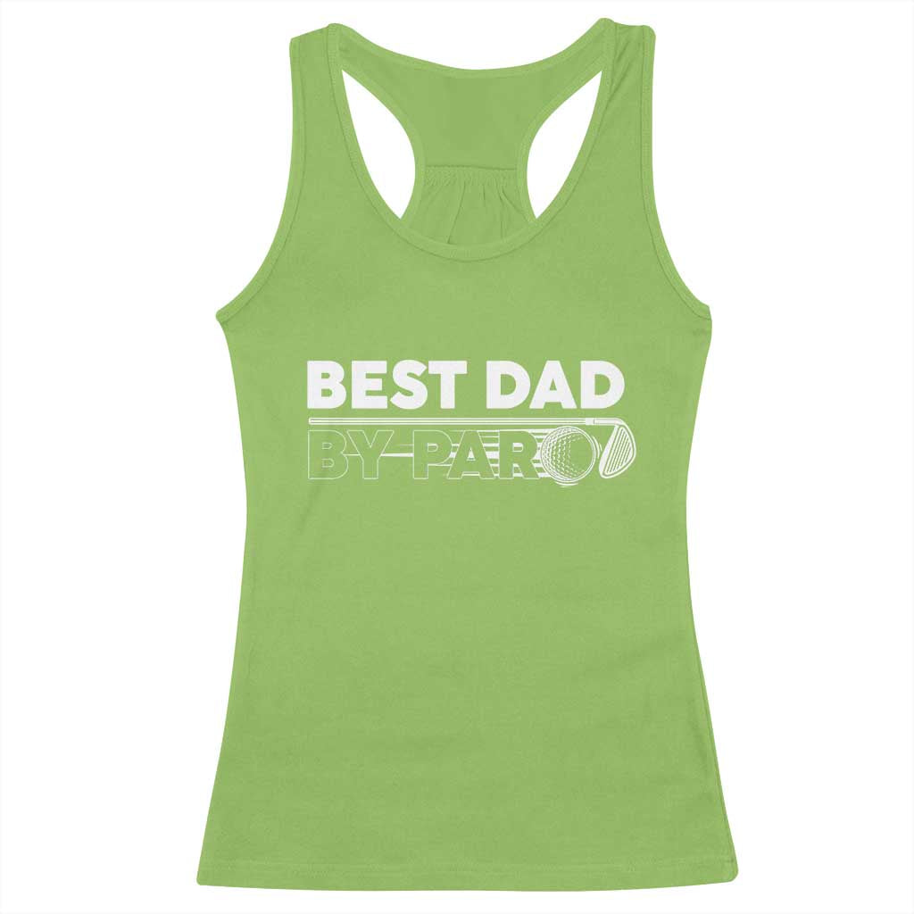 Golf Dad Racerback Tank Top Best Dad By Par  Golfing Golfer Funny Fathers Day Gifts