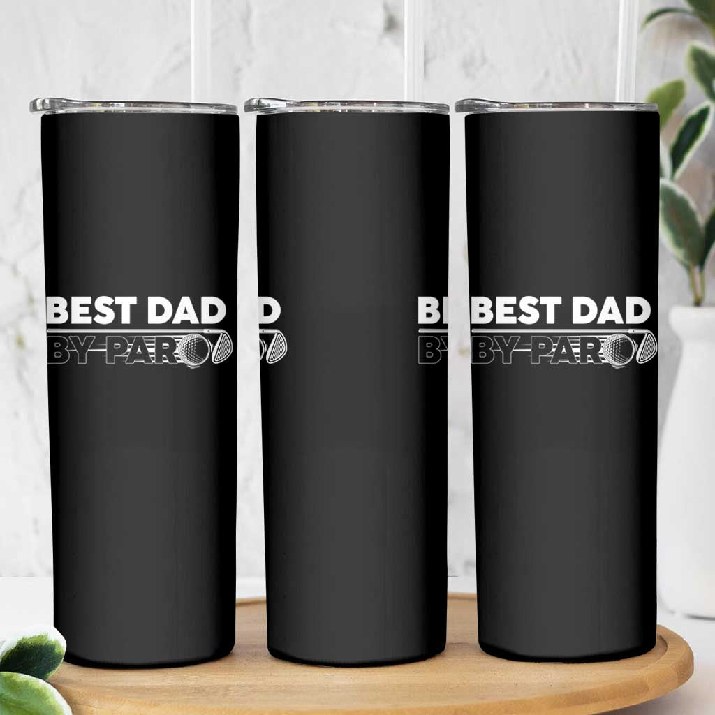 Golf Dad Skinny Tumbler Best Dad By Par Golfing Golfer Funny Fathers Day Gifts