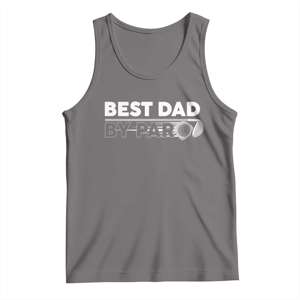 Golf Dad Tank Top Best Dad By Par  Golfing Golfer Funny Fathers Day Gifts