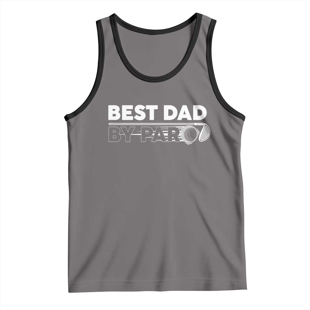 Golf Dad Tank Top Best Dad By Par  Golfing Golfer Funny Fathers Day Gifts