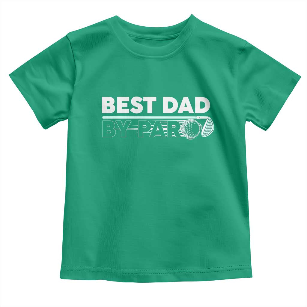 Golf Dad Toddler T Shirt Best Dad By Par  Golfing Golfer Funny Fathers Day Gifts