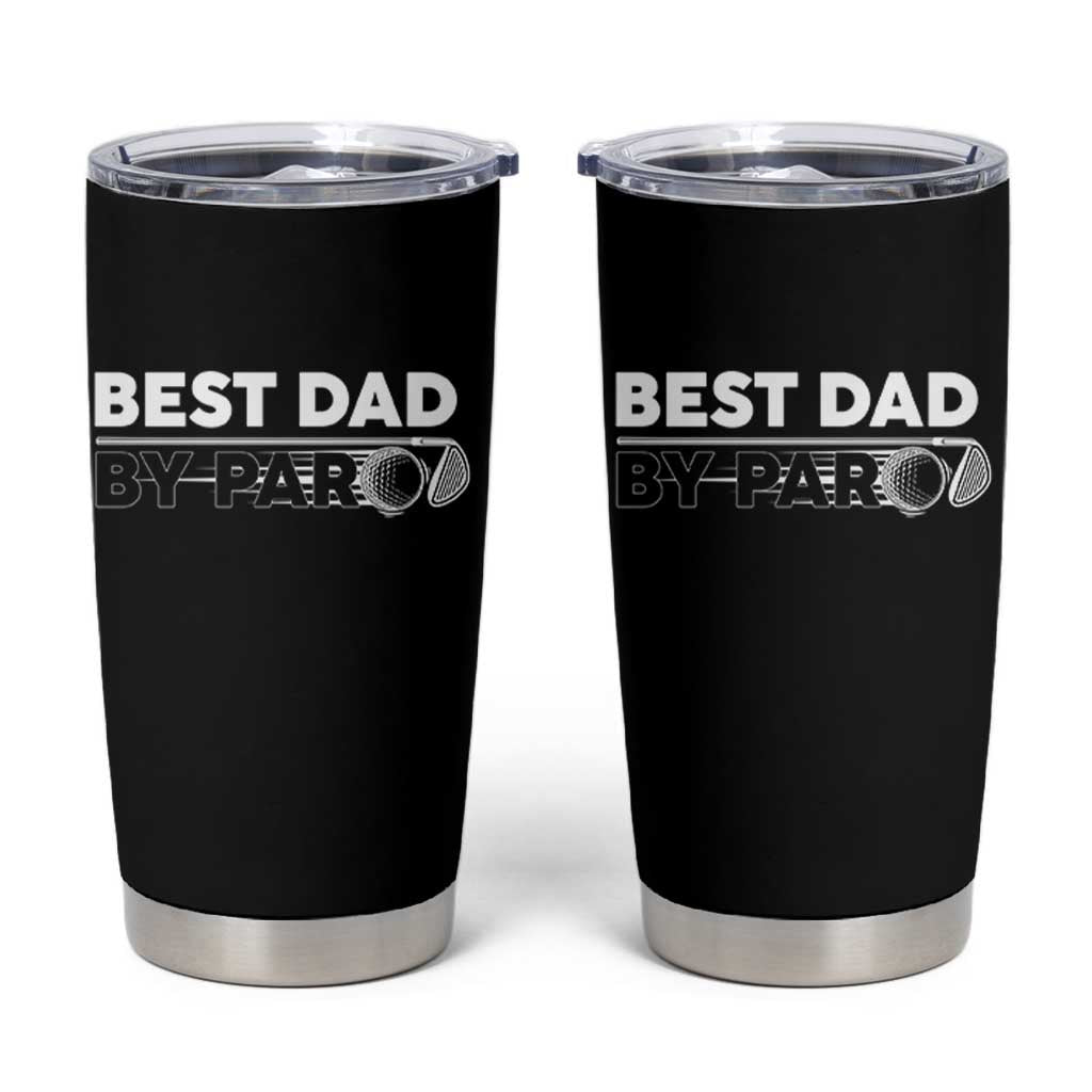 Golf Dad Tumbler Cup Best Dad By Par Golfing Golfer Funny Fathers Day Gifts