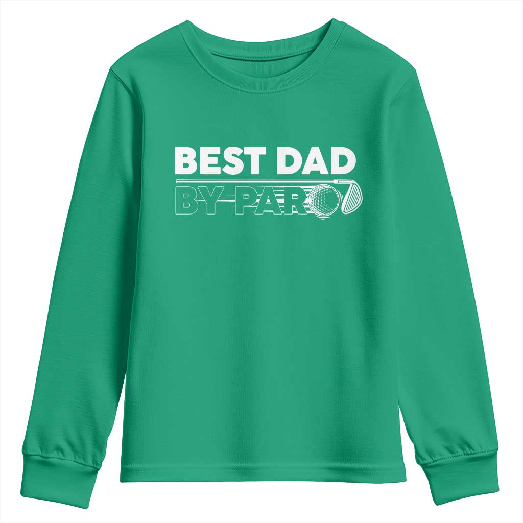 Golf Dad Youth Sweatshirt Best Dad By Par  Golfing Golfer Funny Fathers Day Gifts