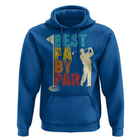 Golf Gifts for Dad Hoodie Retro Best Pa By Par Fathers Day - Wonder Print Shop