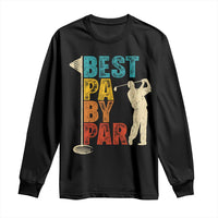 Golf Gifts for Dad Long Sleeve Shirt Retro Best Pa By Par Fathers Day - Wonder Print Shop