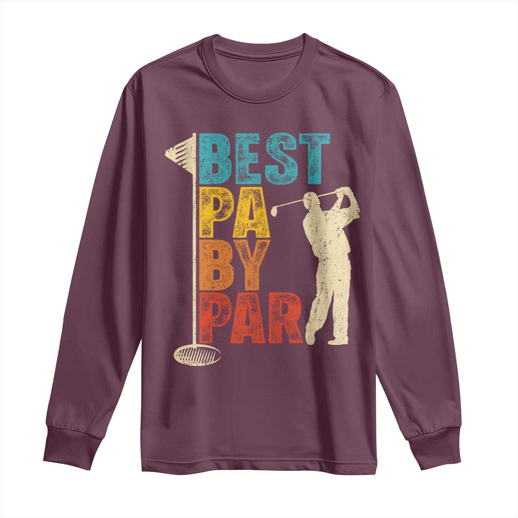 Golf Gifts for Dad Long Sleeve Shirt Retro Best Pa By Par Fathers Day - Wonder Print Shop
