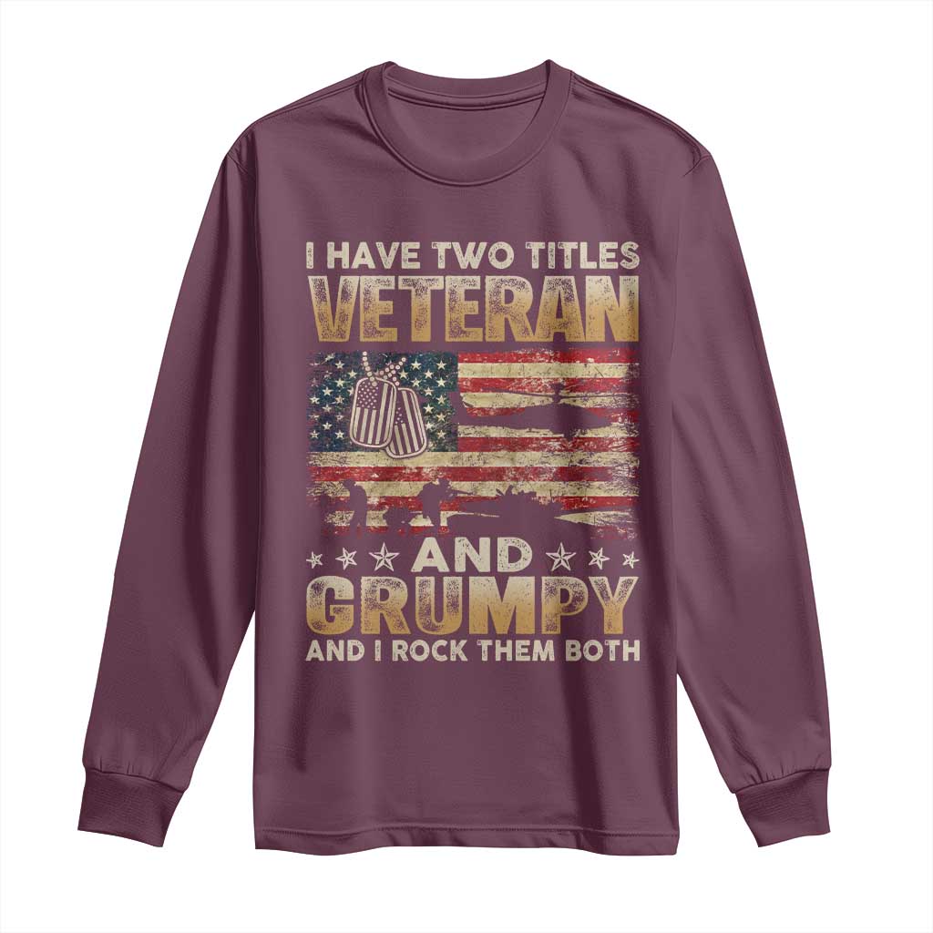 Grumpy Old Veteran Long Sleeve Shirt Funny Military Veteran USA Flag - Wonder Print Shop