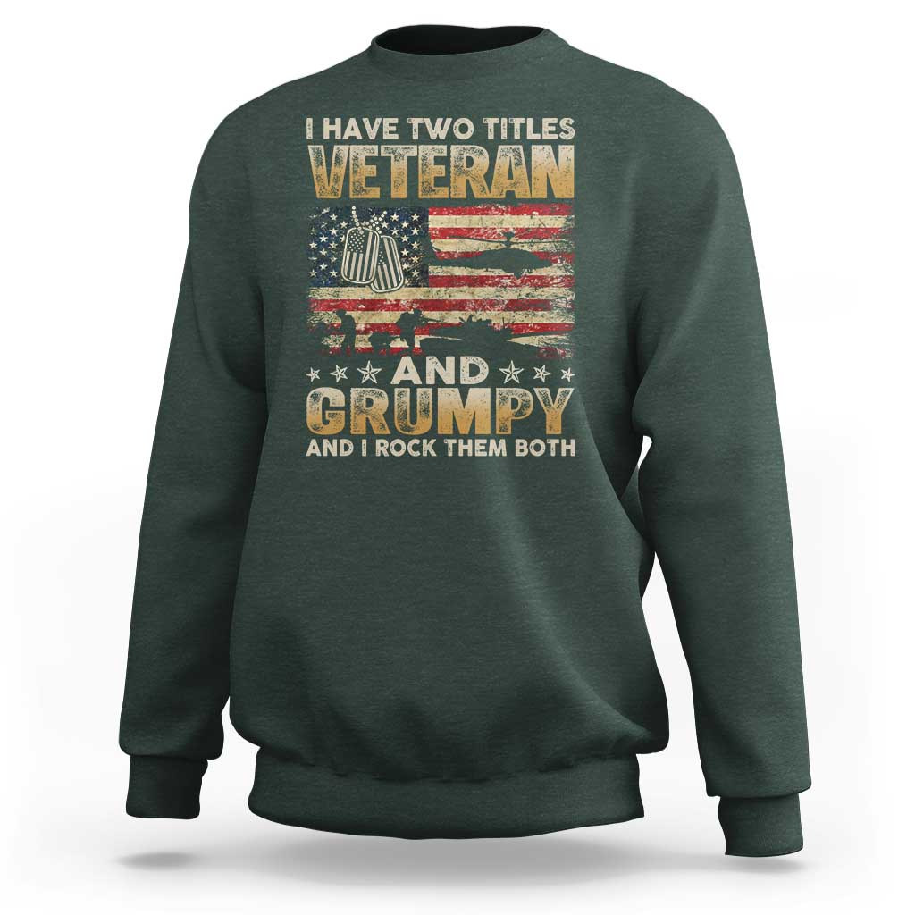 Grumpy Old Veteran Sweatshirt Funny Military Veteran USA Flag - Wonder Print Shop