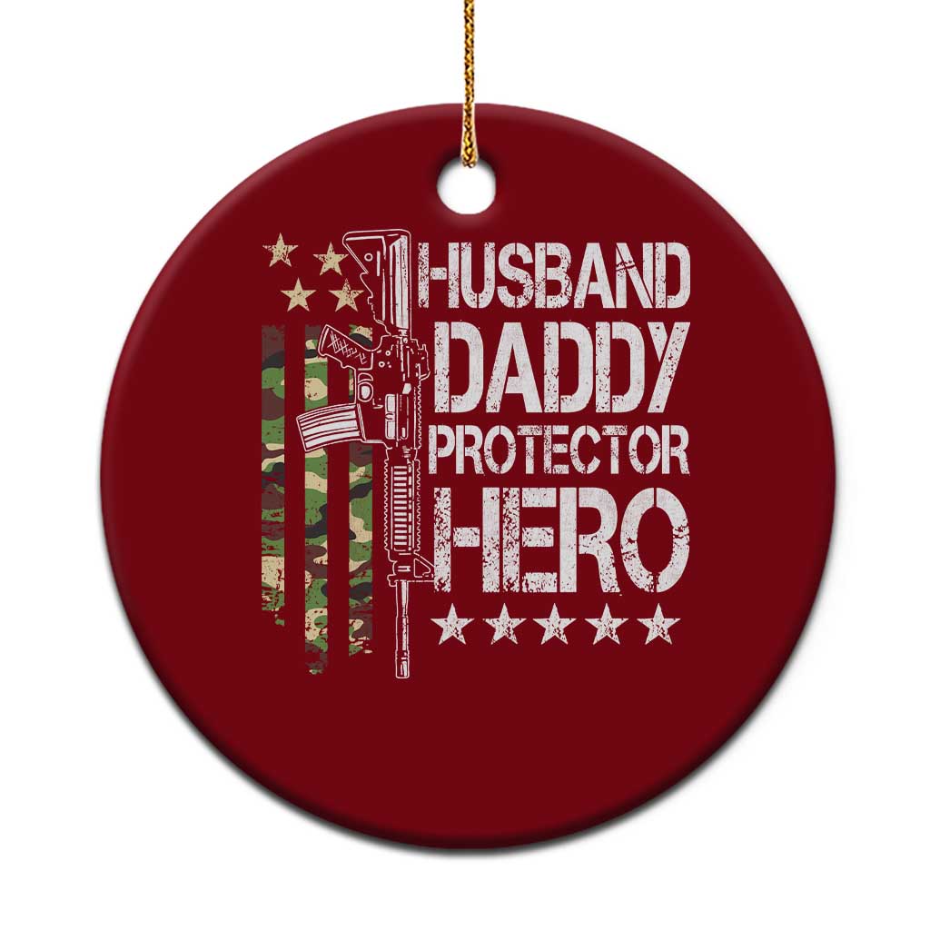 Husband Daddy Protector Hero Ceramic Ornament Dad Guns Fathers Day Camo American Flag - Wonder Print Shop
