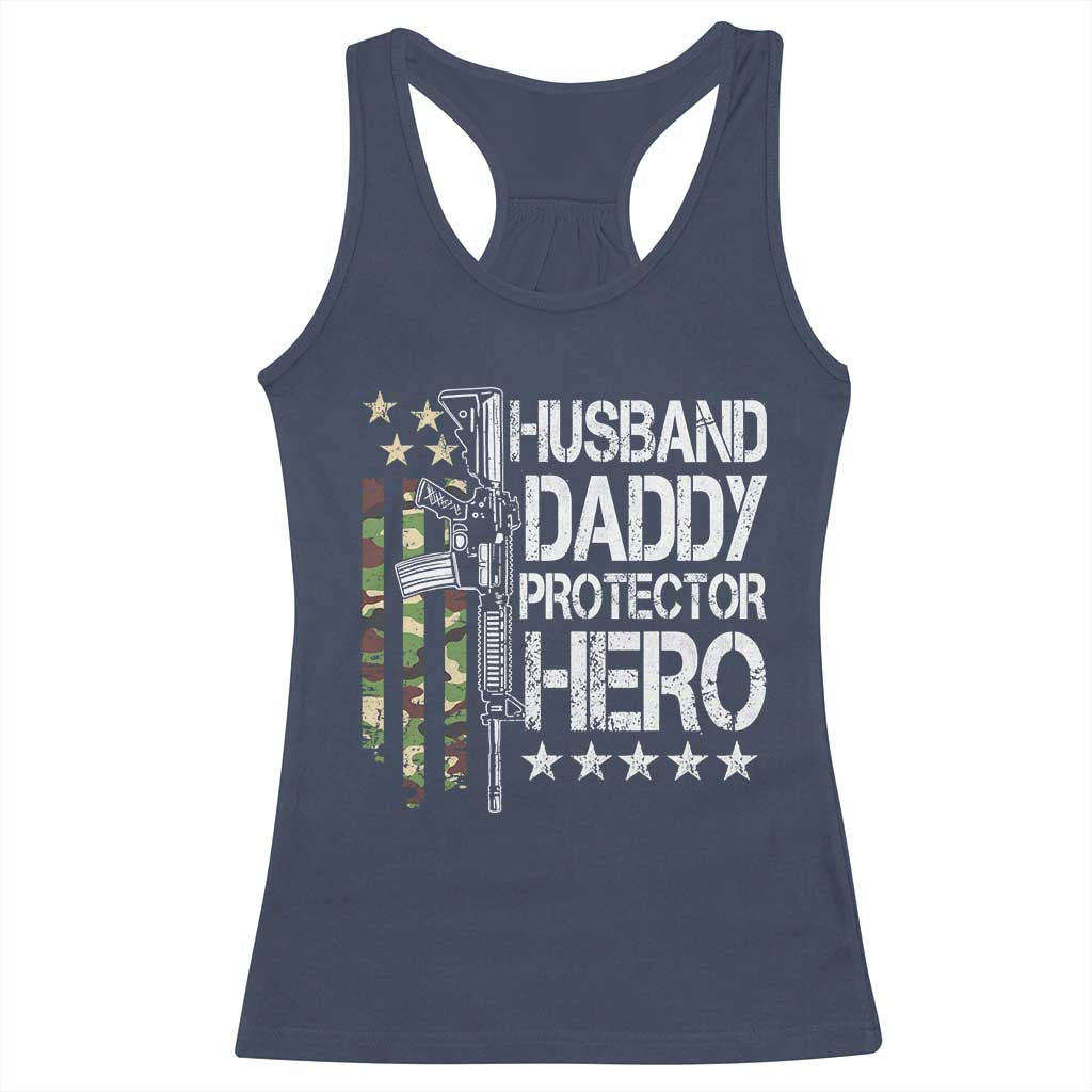Husband Daddy Protector Hero Racerback Tank Top Dad Guns Fathers Day Camo American Flag