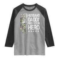 Husband Daddy Protector Hero Raglan Shirt Dad Guns Fathers Day Camo American Flag