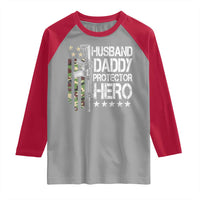 Husband Daddy Protector Hero Raglan Shirt Dad Guns Fathers Day Camo American Flag