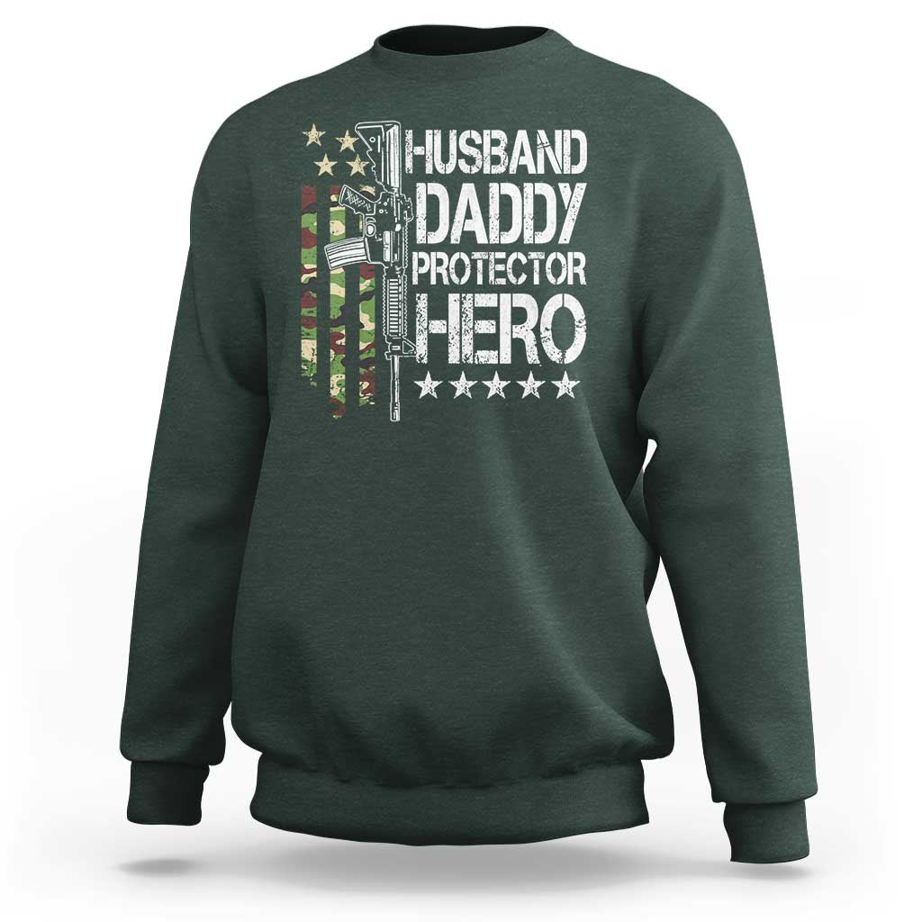 Husband Daddy Protector Hero Sweatshirt Dad Guns Fathers Day Camo American Flag