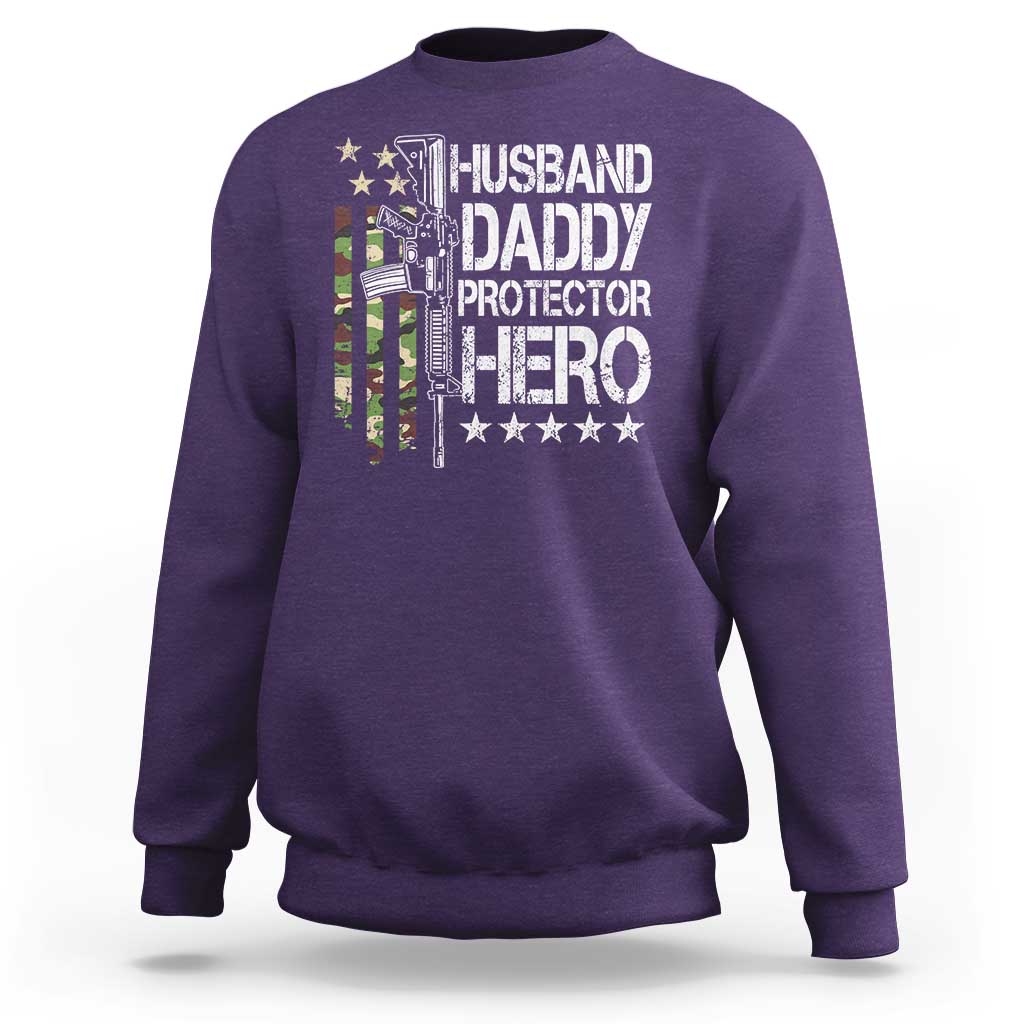Husband Daddy Protector Hero Sweatshirt Dad Guns Fathers Day Camo American Flag